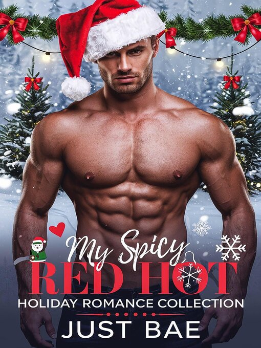 Title details for My Spicy Red Hot Holiday Romance Collection by Just Bae - Available